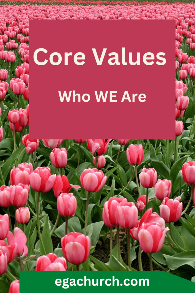 Core Values Of EGA Church In Edmonton